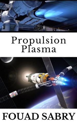 Propulsion Plasma SpaceX peut-il utiliser la pro