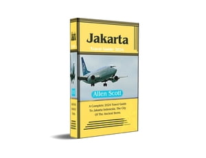 Jakarta Travel Guide 2024