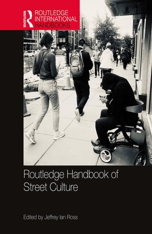 Routledge Handbook of Street CultureŻҽҡ