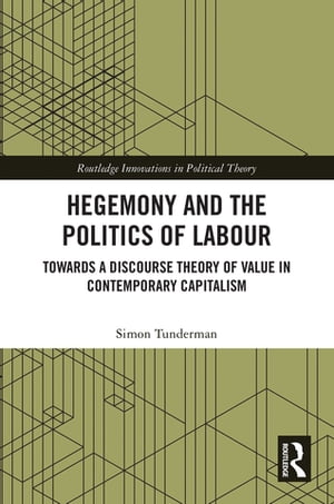 Hegemony and the Politics of Labour