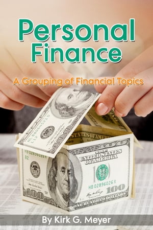 ŷKoboŻҽҥȥ㤨Personal Finance: A Grouping of Financial TopicsŻҽҡ[ Kirk G. Meyer ]פβǤʤ591ߤˤʤޤ