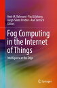 Fog Computing in the Internet of Things Intellig
