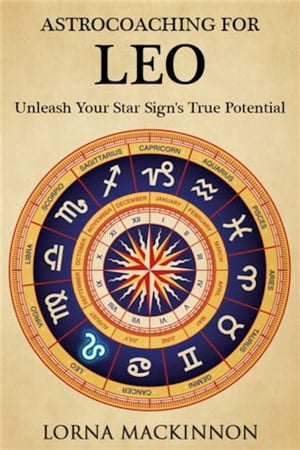 AstroCoaching for Leo: Unleash Your Star Sign's True Potential