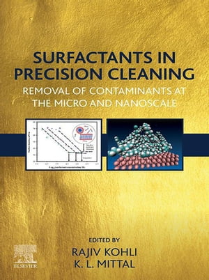 Surfactants in Precision Cleaning Removal of Contaminants at the Micro and Nanoscale