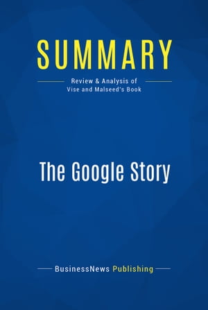 Summary: The Google Story