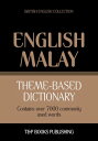 Theme-based dictionary British English-Malay - 7000 words【電子書籍】[ Andrey Taranov ]