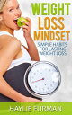 ŷKoboŻҽҥȥ㤨Weight Loss Mindset: Simple Habits For Lasting Weight Loss Weight Loss Success, #3Żҽҡ[ Haylie Furman ]פβǤʤ363ߤˤʤޤ