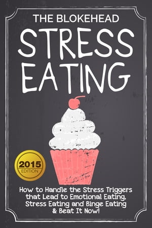 ŷKoboŻҽҥȥ㤨Stress Eating : How to Handle the Stress Triggers that Lead to Emotional Eating, Stress Eating and Binge Eating & Beat It Now!Żҽҡ[ The Blokehead ]פβǤʤ487ߤˤʤޤ
