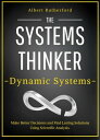 The Systems Thinker - Dynamic Systems Make Bette