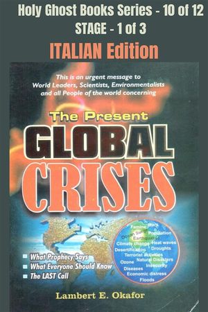 The Present Global Crises - ITALIAN EDITION School of the Holy Spirit Series 10 ...