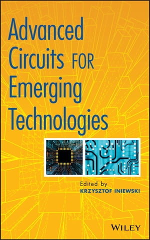 Advanced Circuits for Emerging Technologies