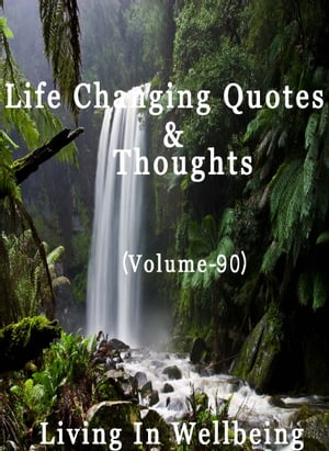 Life Changing Quotes & Thoughts (Volume 90)