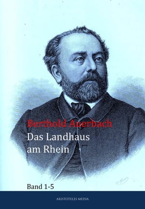 Das Landhaus am RheinBand 1-5【電子書籍】[ Berthold Auerbach ]