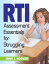 RTI Assessment Essentials for Struggling Learners