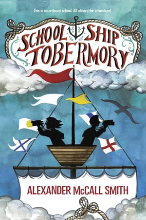 TOBERMORY School Ship Tobermory【電子書籍】[ Alexander McCall Smith ]