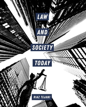 Law and Society Today【電子書籍】[ Riaz Tejani ]