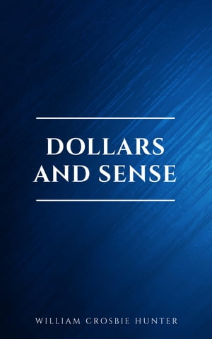 Dollars and Sense【電子書籍】[ William Cro
