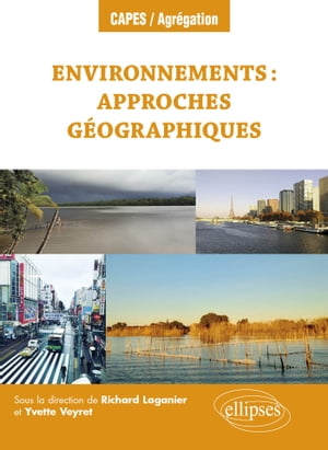 Environnements : approches g?ographiques