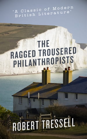 ŷKoboŻҽҥȥ㤨The Ragged Trousered PhilanthropistsŻҽҡ[ Robert Tressell ]פβǤʤ418ߤˤʤޤ