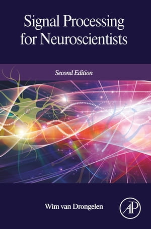 Signal Processing for Neuroscientists