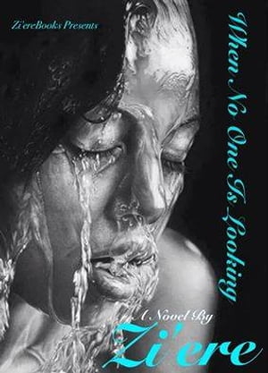 When No One Is LookingŻҽҡ[ Zi'ere ]