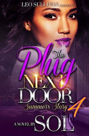 The Plug Next Door 4 Summer's Story【電子書籍】[ Sol ]