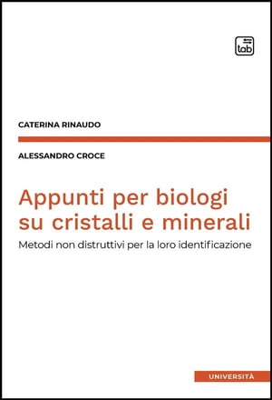 Appunti per biologi su cristalli e minerali