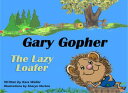 ŷKoboŻҽҥȥ㤨Gary Gopher The Lazy LoaferŻҽҡ[ Kara Waller ]פβǤʤ680ߤˤʤޤ