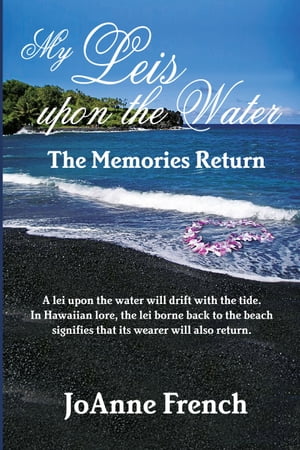 My Leis Upon the Water: The Memories Return