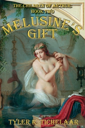 Melusine’s Gift