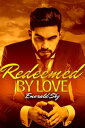 Redeemed By Love【電子書籍】[ Emerald Sky 