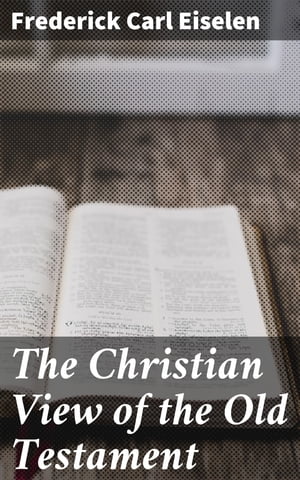 The Christian View of the Old Testament