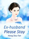 Ex-husband, Please Stay Volume 1【電子書籍