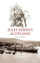 Jules Verne's Scotland In Fact and FictionydqЁz[ Ian Thompson ]