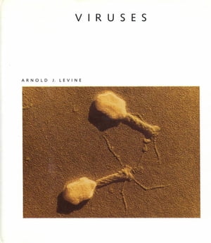 Viruses A Scientific American Library Book【電子書籍】 Arnold J. Levine