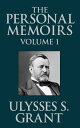 The Personal Memoirs of Ulysses S. Grant【電