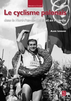 Le cyclisme polonais dans le nordŻҽҡ[ Alain Legrand ]