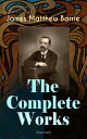 The Complete Works of J. M. Barrie (Illustrated) Novels, Plays, Essays, Short Stories & Memoirs: Peter Pan Adventures, Thrums Trilogy, Ibsen's Ghost, A Kiss for Cinderella, Sentimental Tommy, Better Dead, The Little White Bird, Lady's Sh【電子書籍】