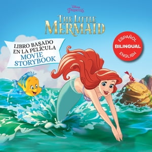 The Little Mermaid: Movie Storybook / Libro basado en la película (English-Spanish) (Disney Princess)