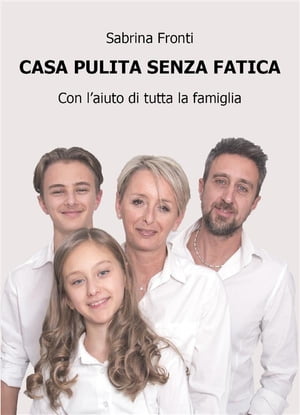 Casa pulita senza fatica - con l'aiuto di tutta la famiglia