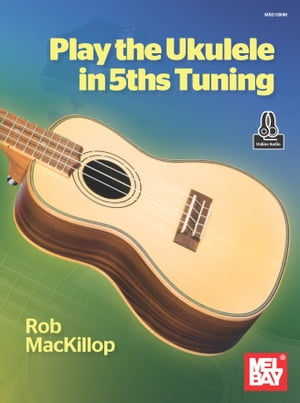 Play the Ukulele in 5ths Tuning