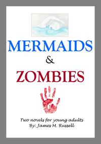 Mermaids and Zombies