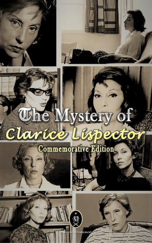 The Mystery of Clarice Lispector – Commemorative Edition