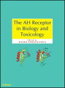 The AH Receptor in Biology and Toxicology【電子書籍】[ Raimo Pohjanvirta ]