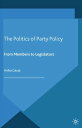 ŷKoboŻҽҥȥ㤨The Politics of Party Policy From Members to LegislatorsŻҽҡ[ A. Gauja ]פβǤʤ6,076ߤˤʤޤ