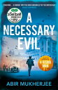 A Necessary Evil 039 A thought-provoking rollercoaster 039 Ian Rankin【電子書籍】 Abir Mukherjee