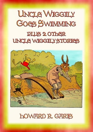 UNCLE WIGGILY GOES SWIMMING plus 2 other Uncle W