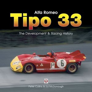 Alfa Romeo Tipo 33 The development and racing history【電子書籍】[ Ed McDonough ]