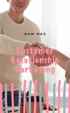 Customer Relationship Marketing