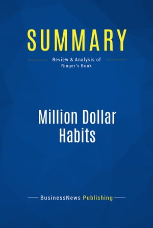 Summary: Million Dollar Habits